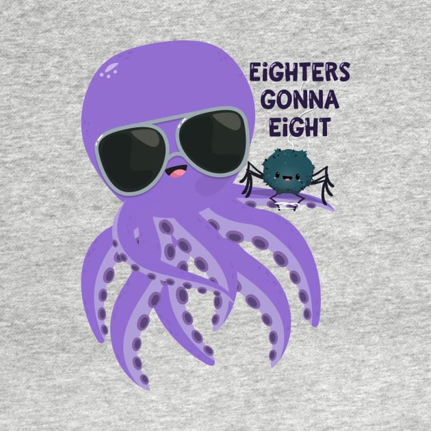 Eighters Gonna Eight by FunUsualSuspects